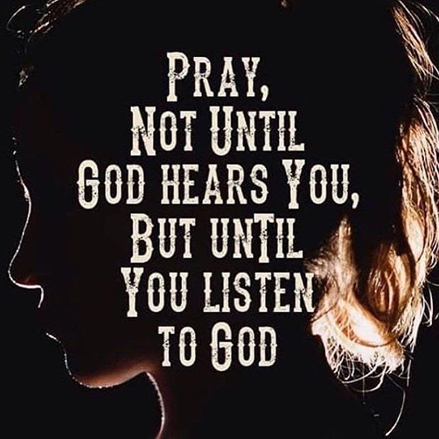Until you listen to God