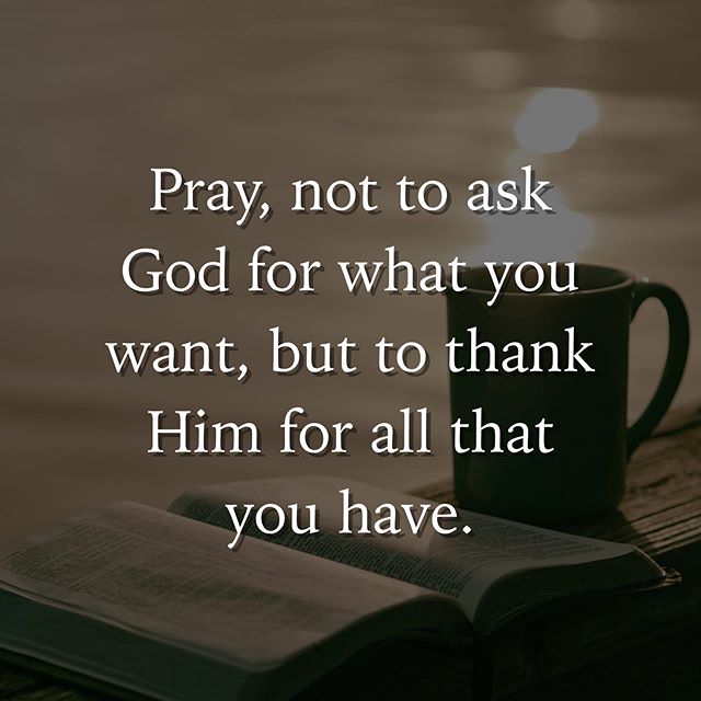 Thank Him for All That You Have