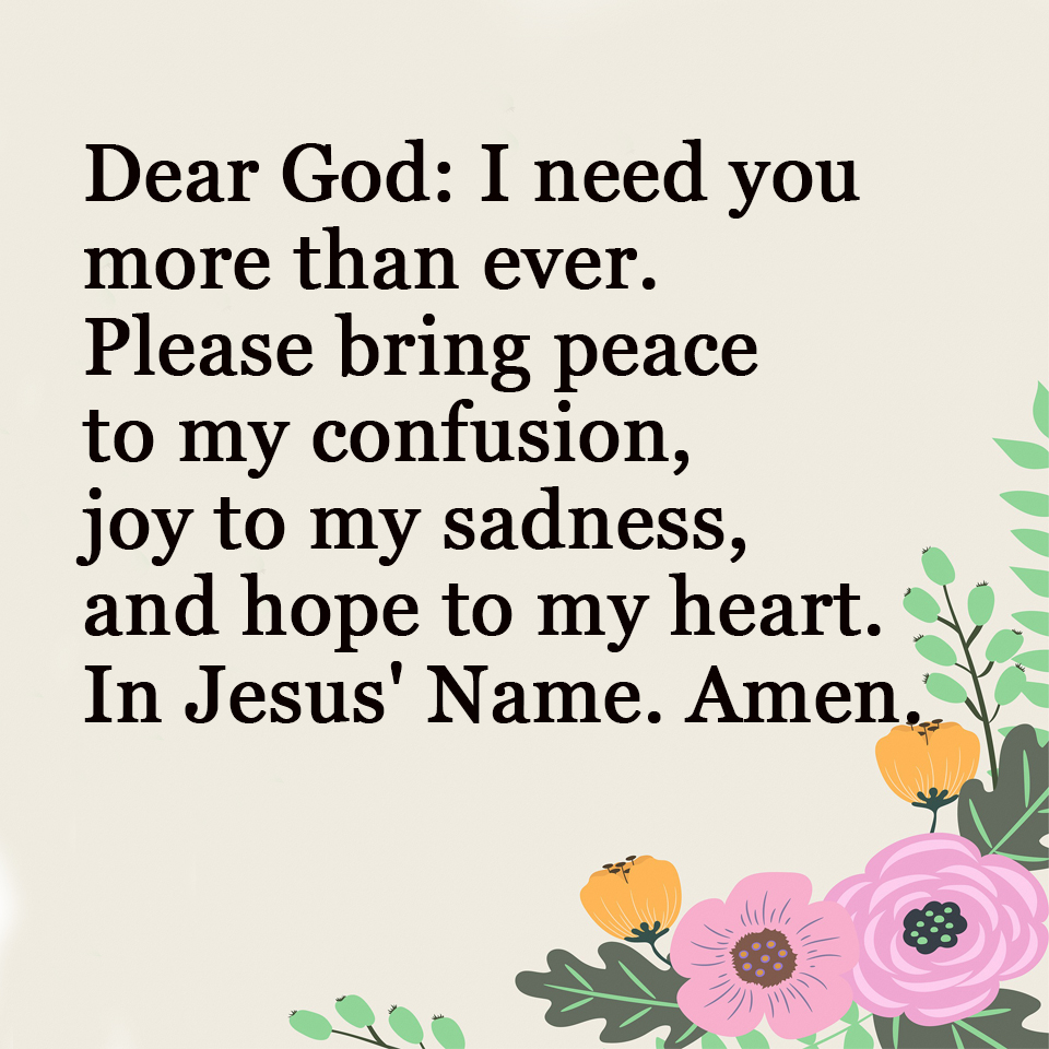 Dear God- I need you more than ever