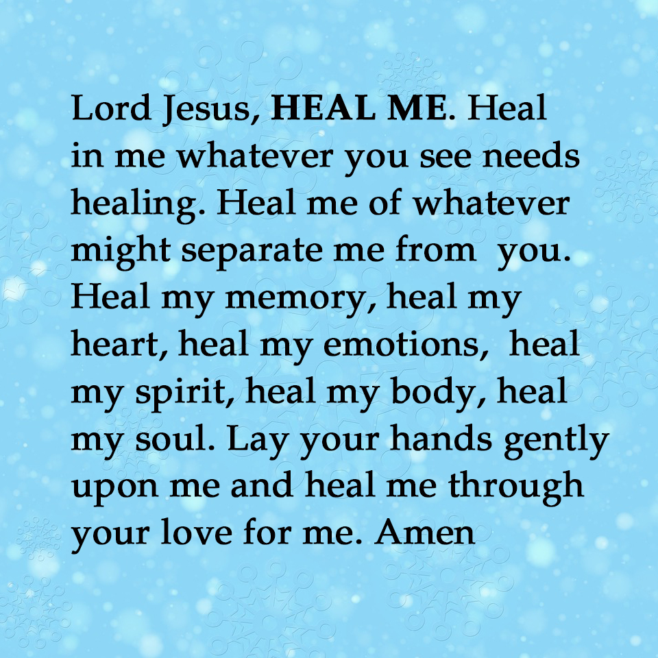Lord Jesus, heal me.