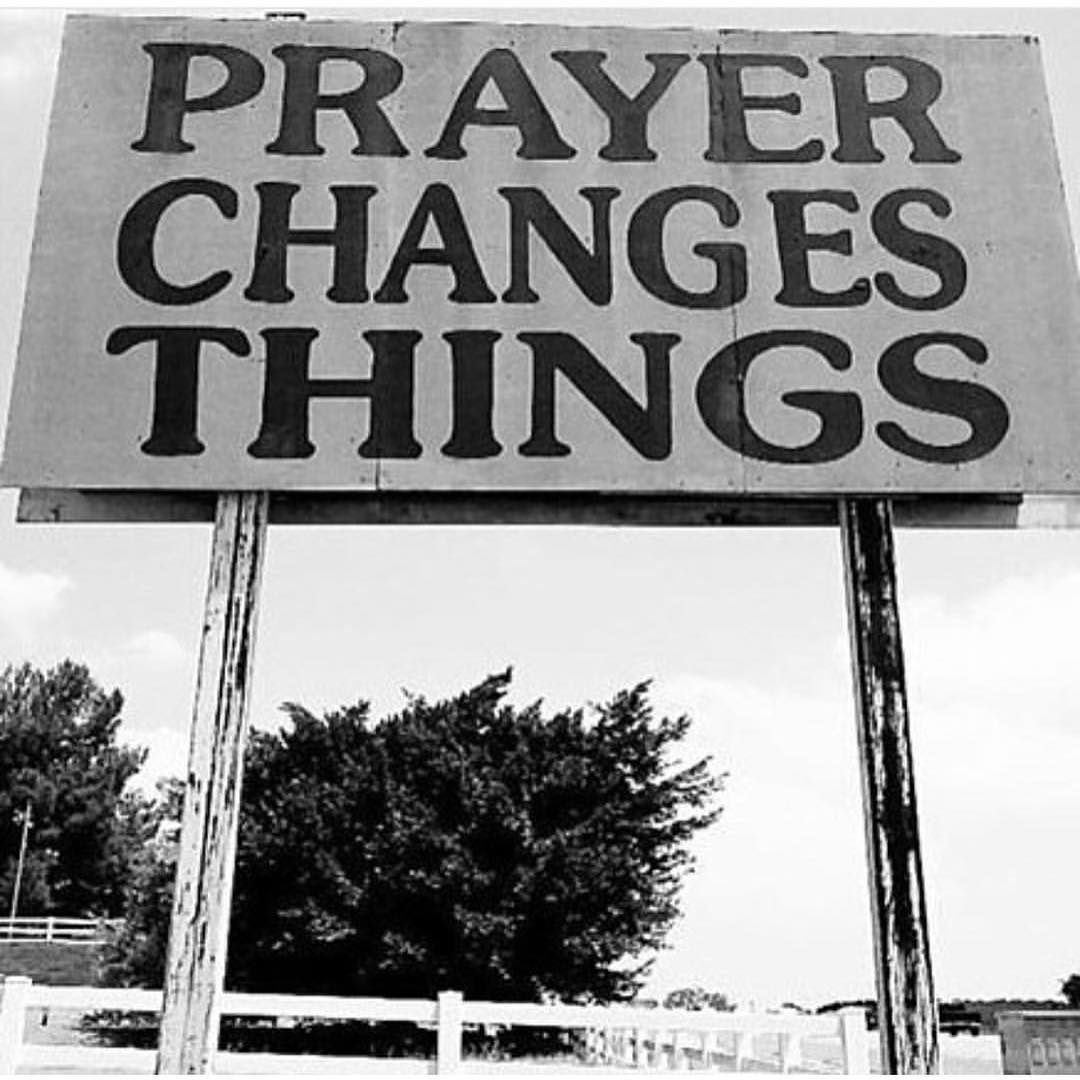 Prayer changes things