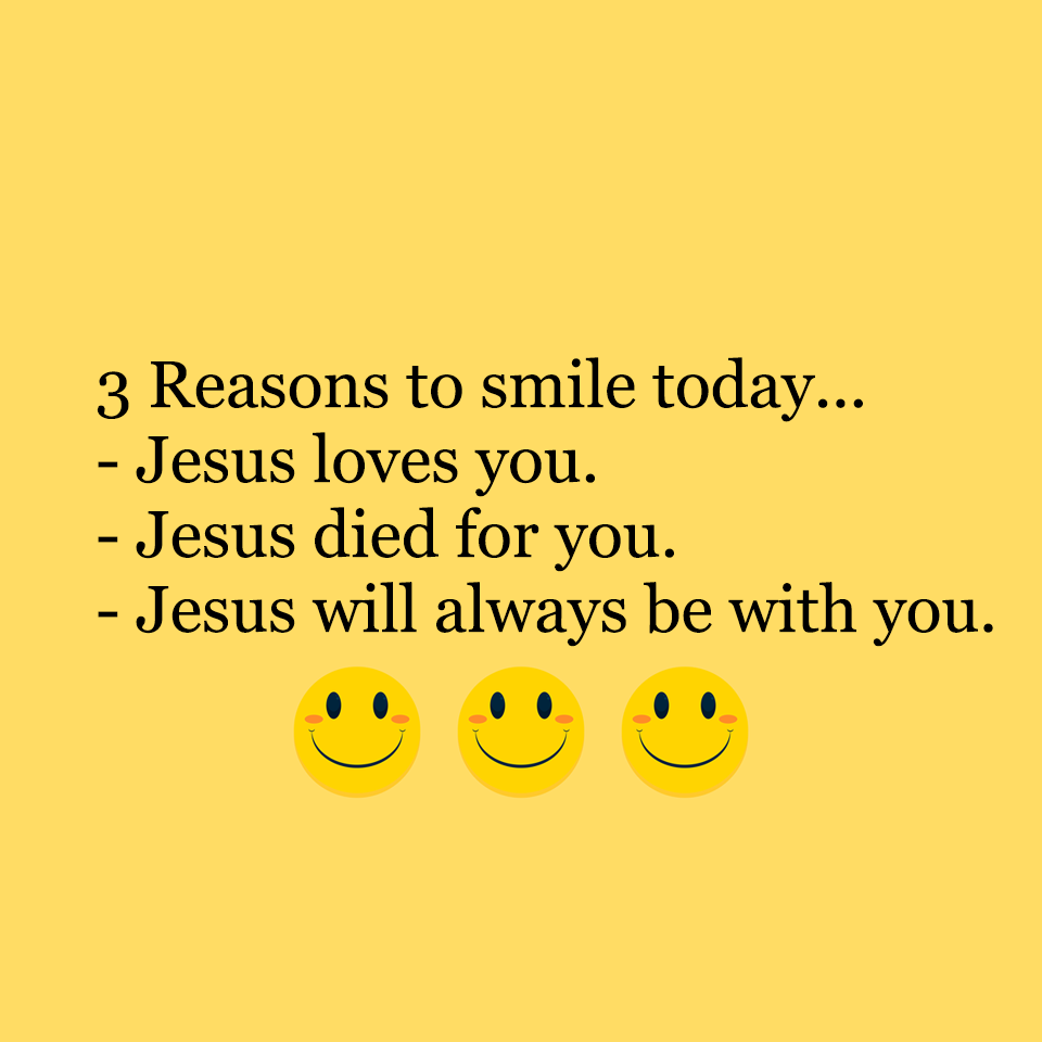 3 Reasons to Smile Today