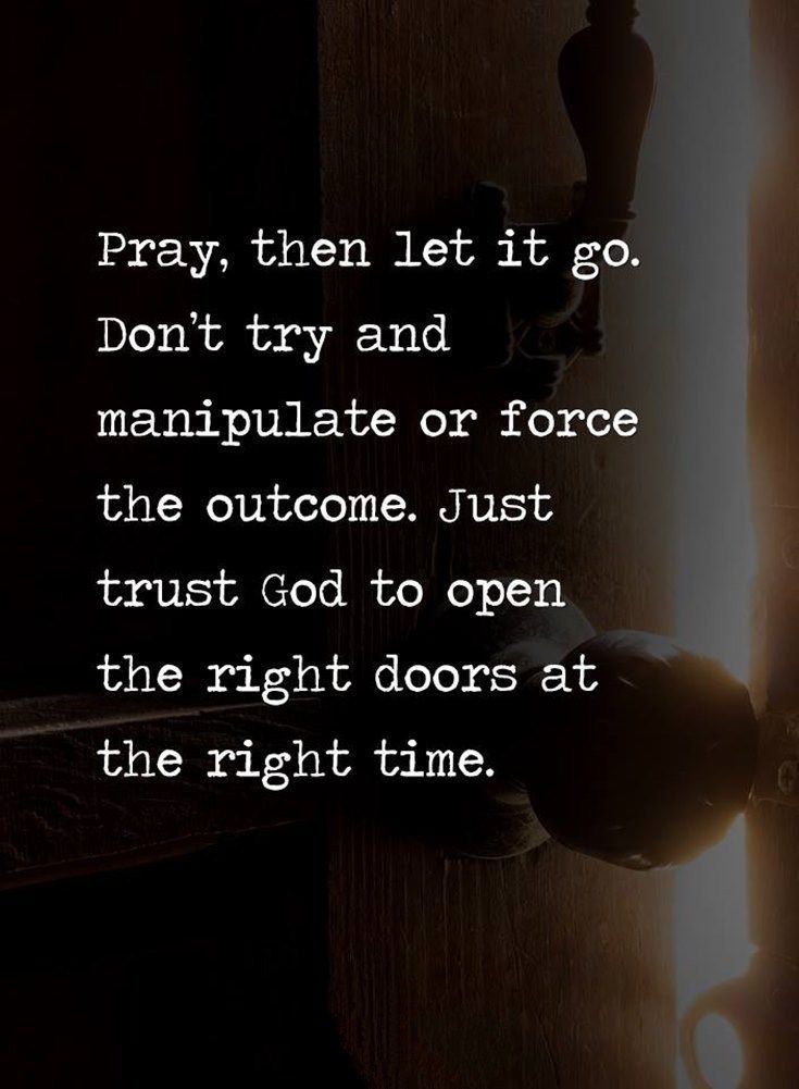 Pray then let it go