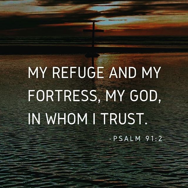 God is my refuge and my fortress