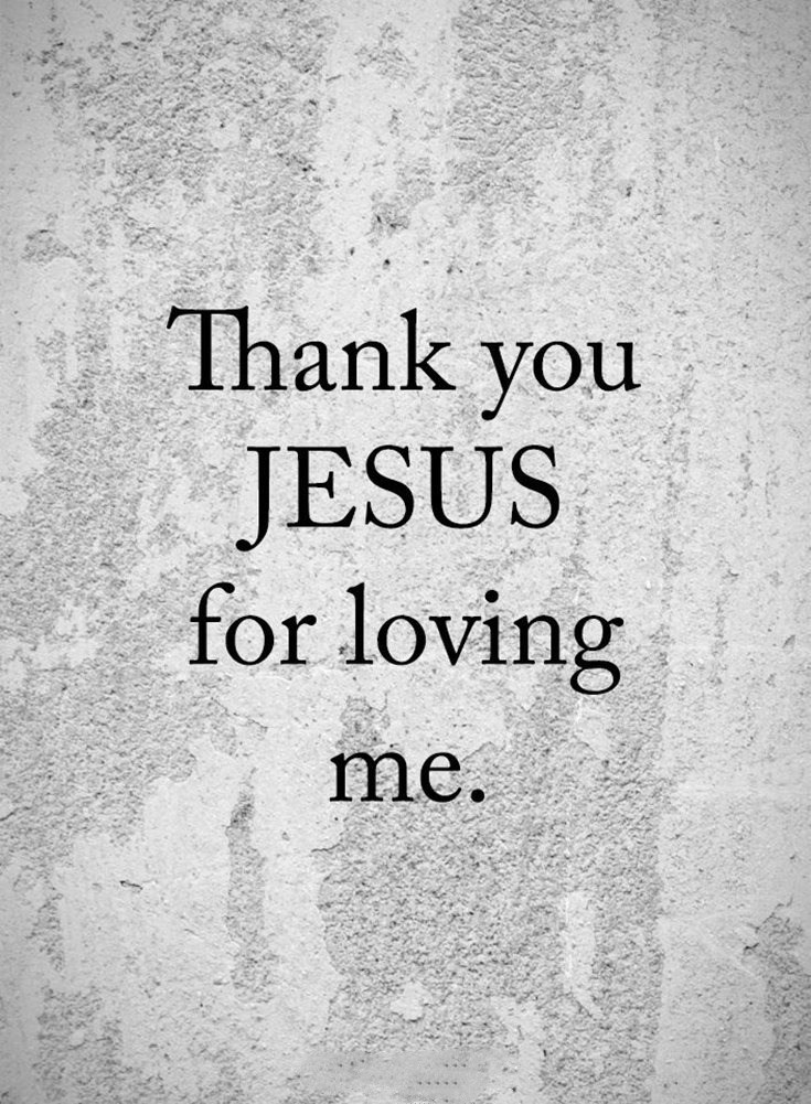 Thank You Jesus for loving me