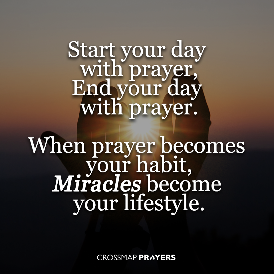 When prayer becomes your habit