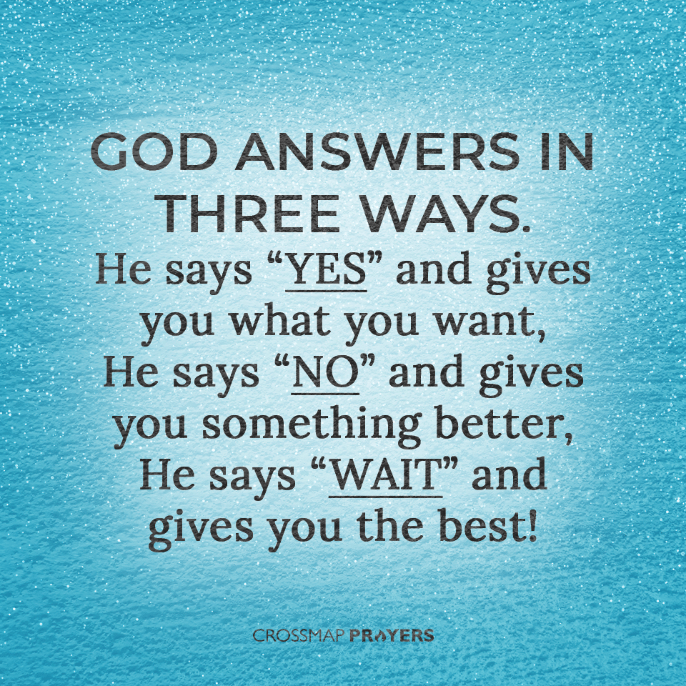 God Answers In Three Ways