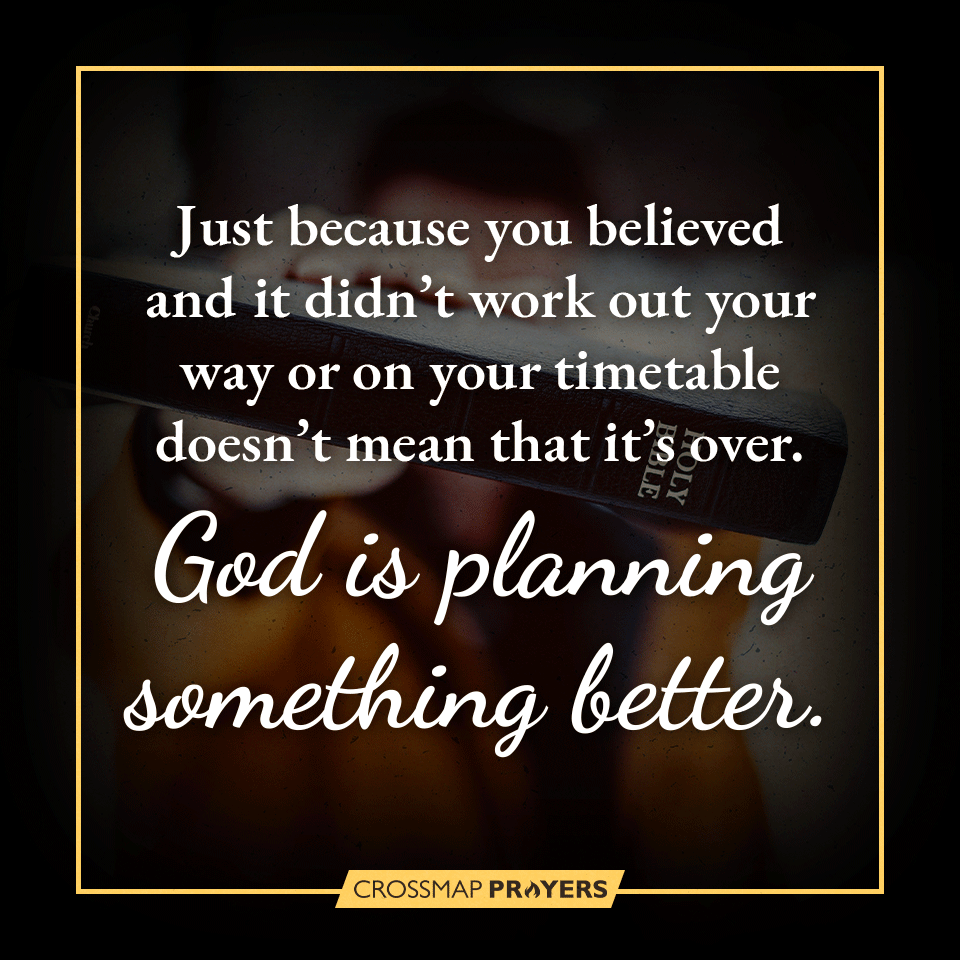 God Is Planning Something Better