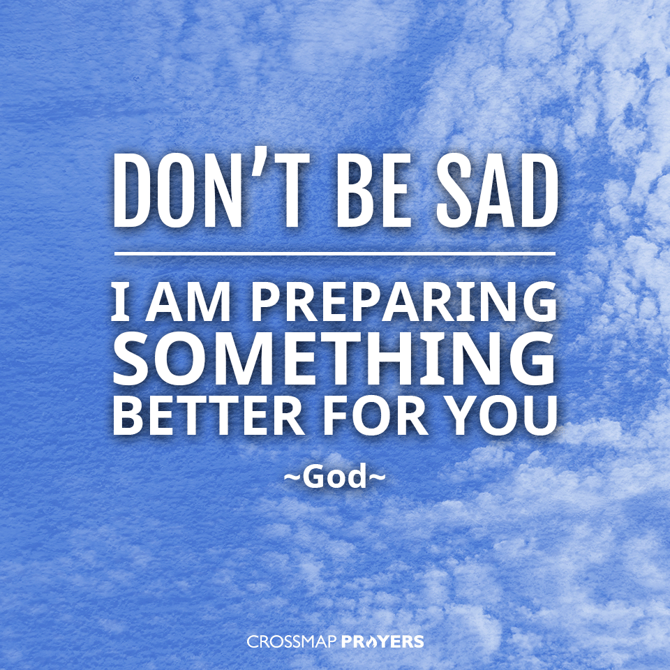 God Is Preparing Something Better