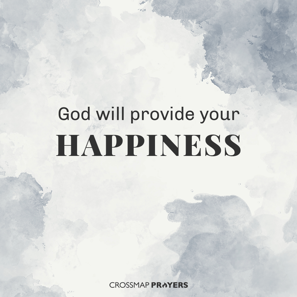 God Provides Happiness