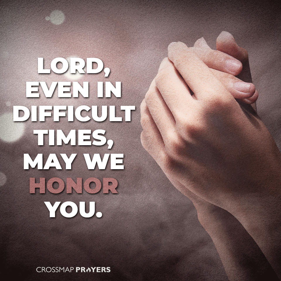 Honor Your God Even In Difficulty