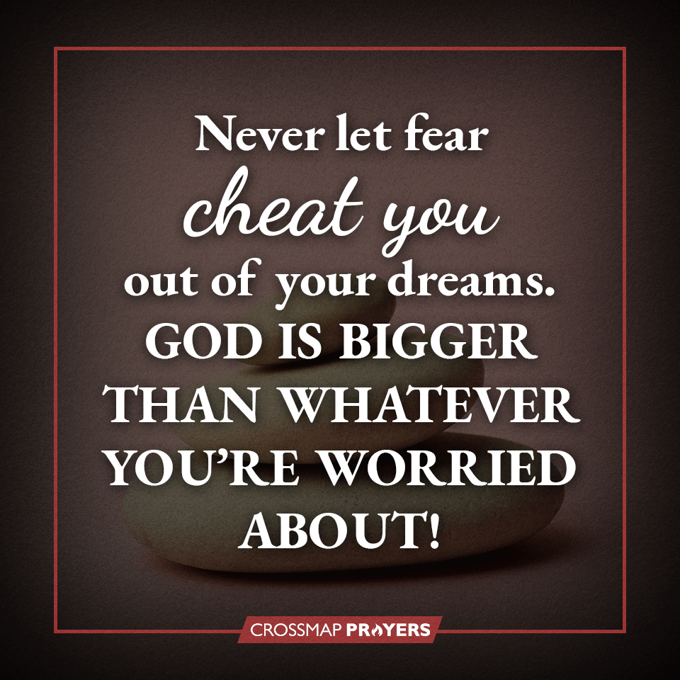Never Let Fear Cheat You