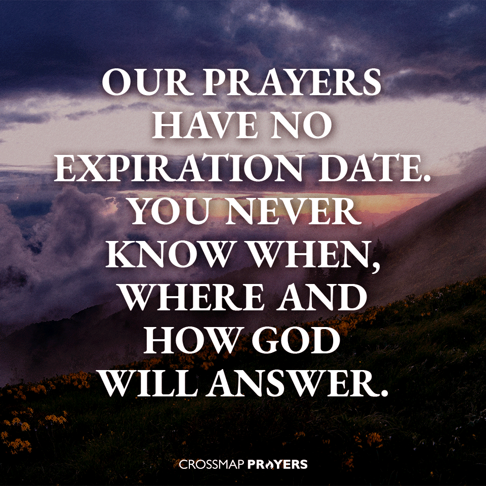Prayers Have No Expiration Date
