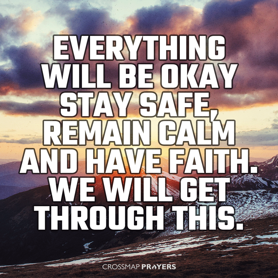 Remain Calm And Have Faith