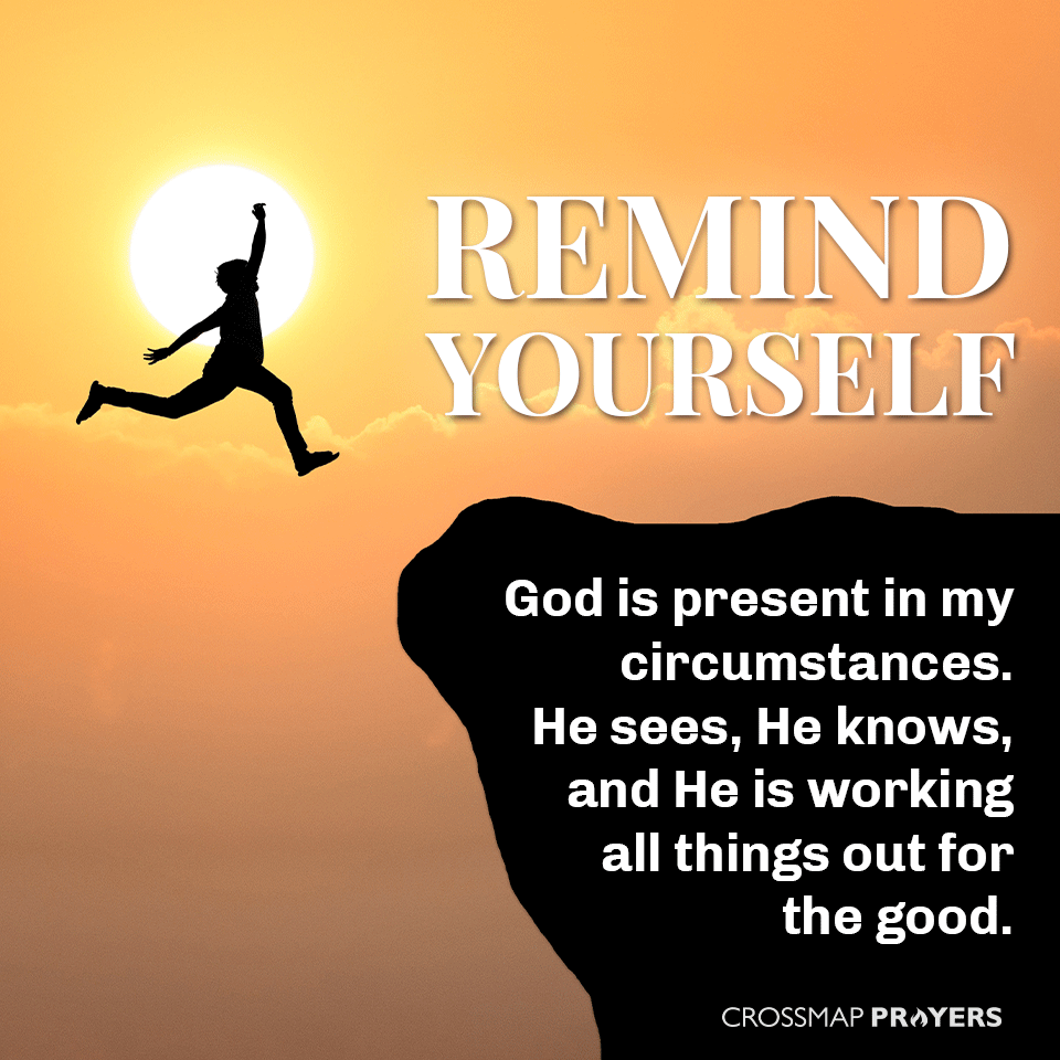 Remind Yourself Of God's Presence