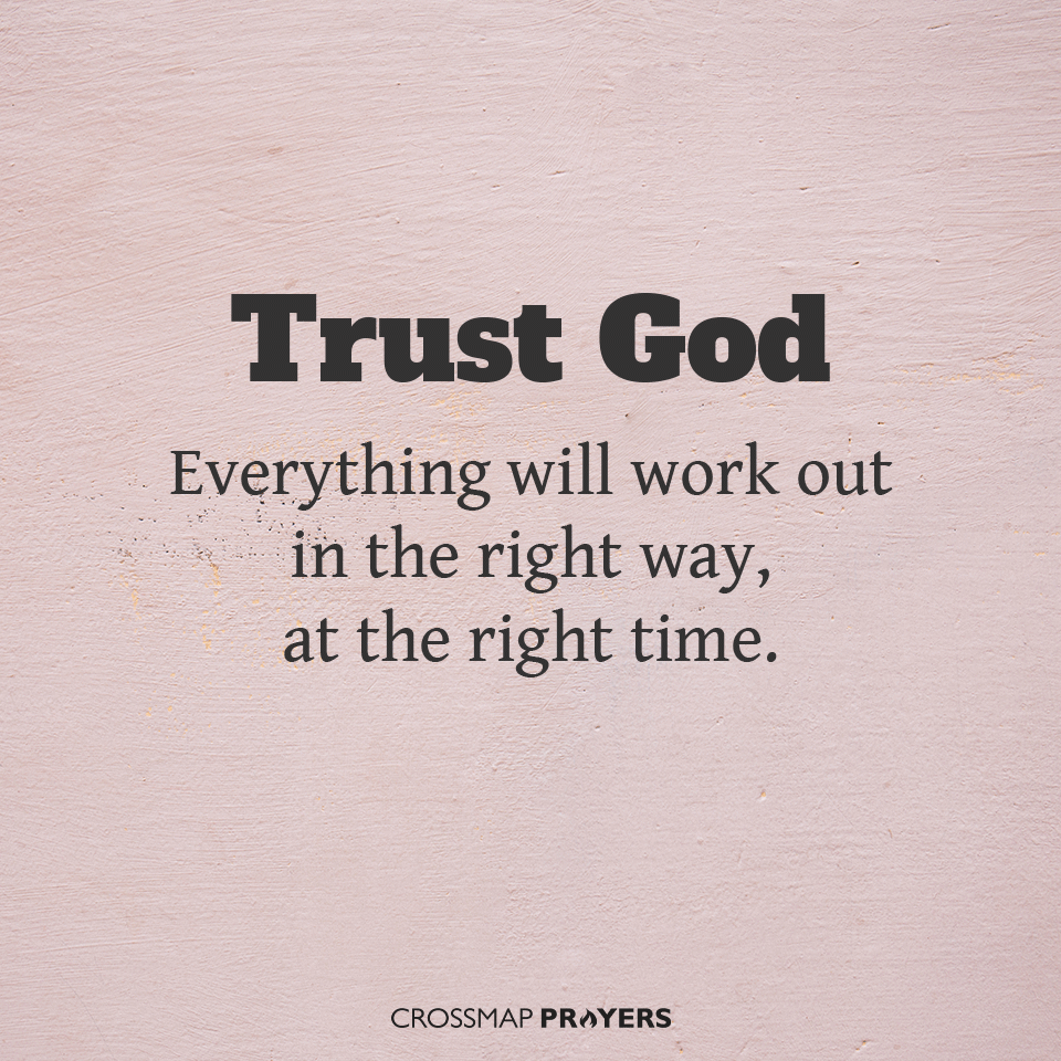 Trust God Everything Will Work Out