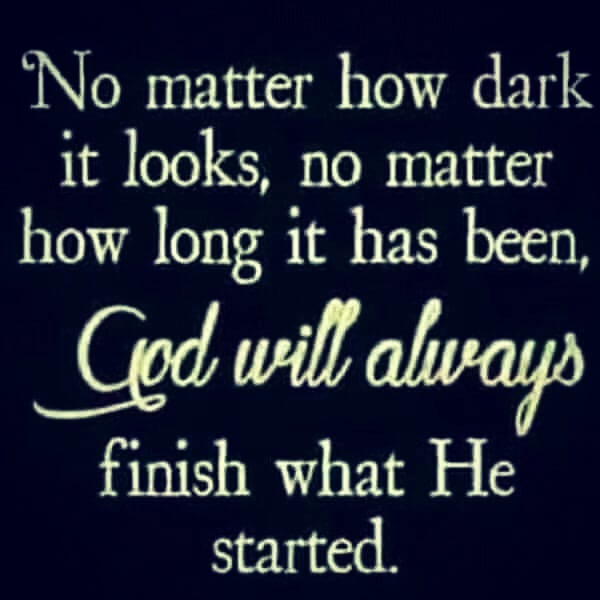 God Finishes What He Started