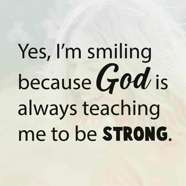 God Teaches Me To Be Strong