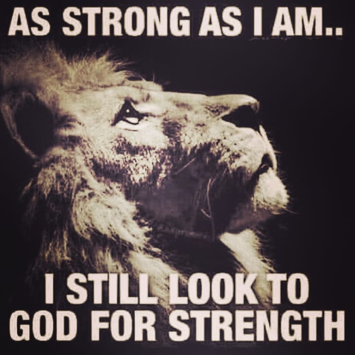 Look To God For Strength