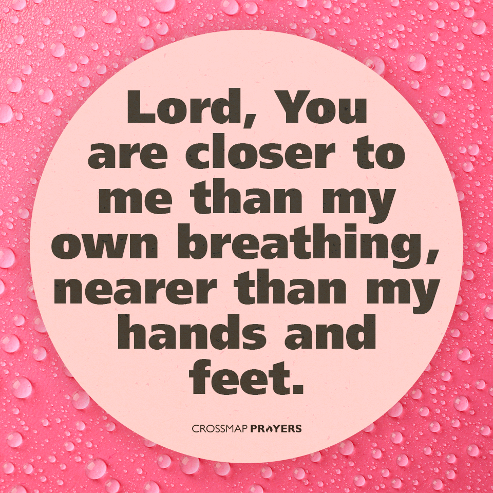 The Lord Is Close To You