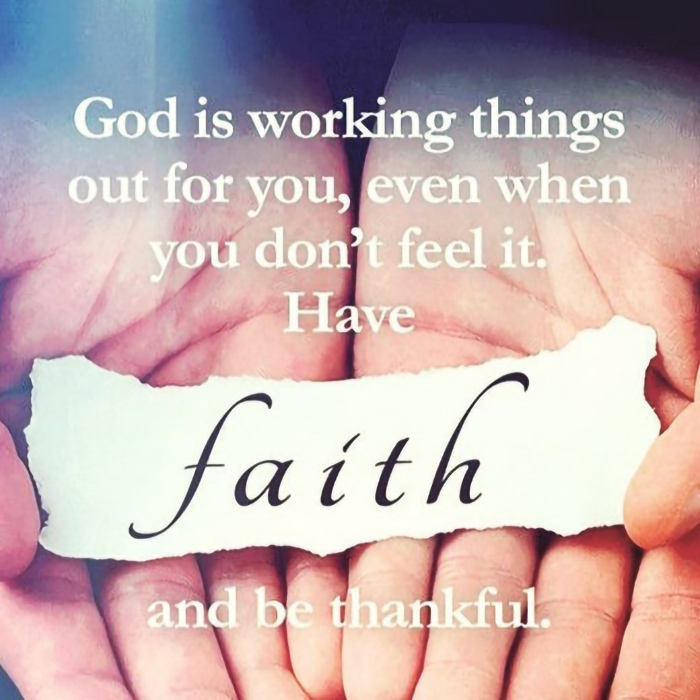 Have Faith & Be Thankful