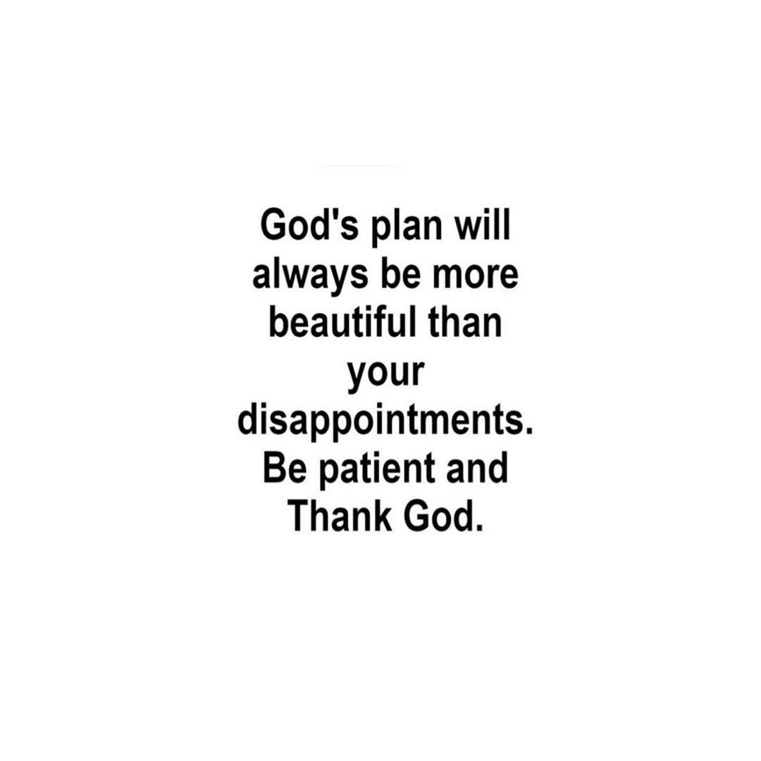Be Patient & Thank God